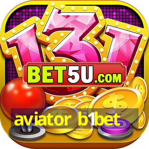 aviator b1bet